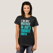 Funny Parent Men Women I'm My Mother In Law's Favo Tシャツ (正面フル)
