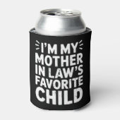 Funny Parenting Humor Favorite Child Mother In Law 缶クーラー (缶正面)