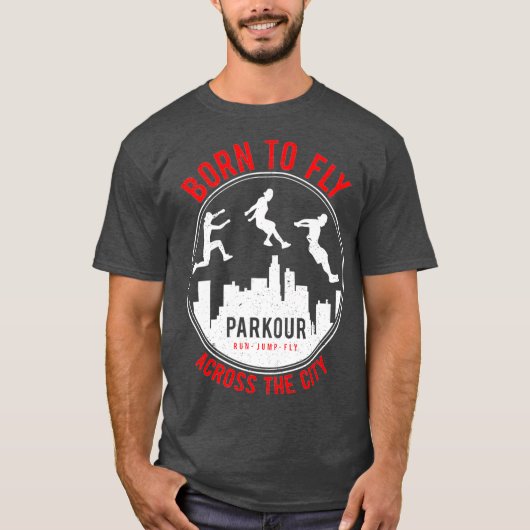 Funny Parkour Urban Free Running design Born To Tシャツ (正面)