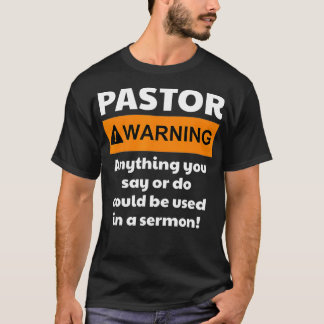 Funny Pastor   Warning I Might Put You In A Sermon Tシャツ