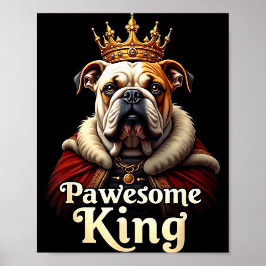 Funny Pawesome English Bulldog King Dog Art ポスター (正面)