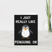Funny Penguin Quote I Just Really Like Penguins Ok カード (正面)