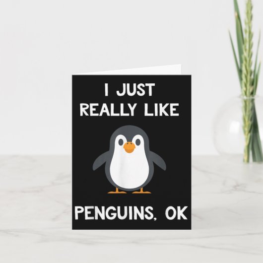 Funny Penguin Quote I Just Really Like Penguins Ok カード (正面)