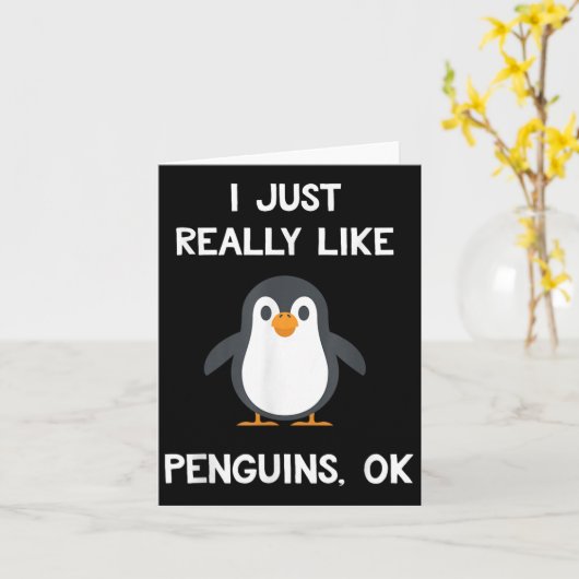 Funny Penguin Quote I Just Really Like Penguins Ok カード (黄色い花)