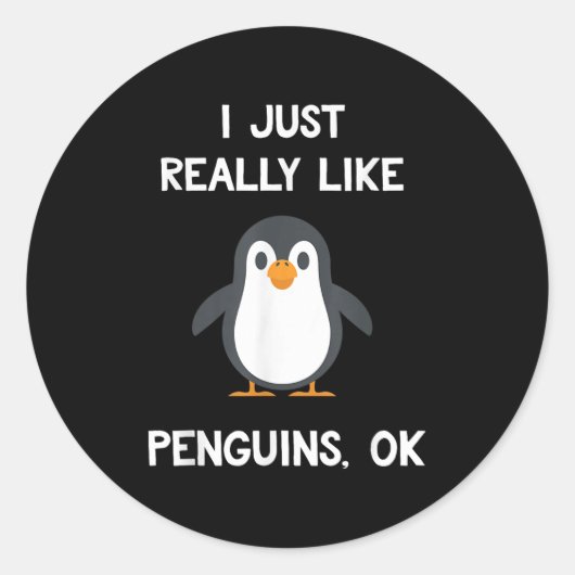 Funny Penguin Quote I Just Really Like Penguins Ok ラウンドシール (正面)