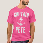 Funny Personalized Boating First Name Captain Pete Tシャツ (正面)