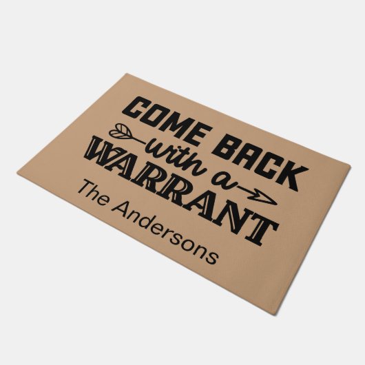 Funny Personalized Come back with a warrant ドアマット (アングル)