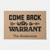 Funny Personalized Come back with a warrant ドアマット (正面)