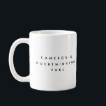 Funny Personalized Overthinker Humor Quote コーヒーマグカップ<br><div class="desc">For the friend who’s spiraling by 8am and caffeinating through it. This sleek black-and-white mug features customizable text making it a clever gift for anxious overthinkers,  burnout-prone creatives,  or therapy-regulars. A perfect mix of aesthetic and existential dread.</div>