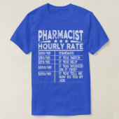 Funny Pharmacist Hourly Rate Gift 1 Tシャツ (デザイン正面)