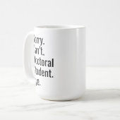 Funny PhD Graduation Gift Doctoral Student Excuse  コーヒーマグカップ (正面左)
