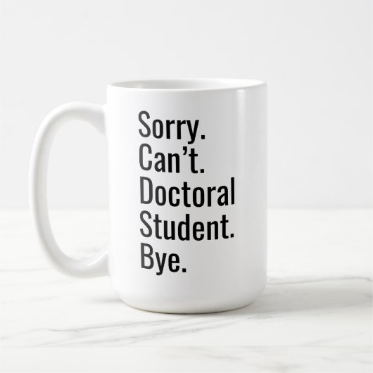 Funny PhD Graduation Gift Doctoral Student Excuse  コーヒーマグカップ (左)