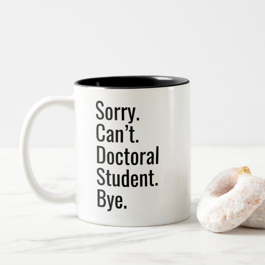 Funny PhD Graduation Gift Doctoral Student Excuse  ツートーンマグカップ (ドーナツ)