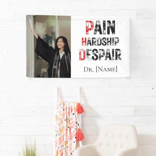 Funny PhD Graduation Pain Hardship Despair Photo 横断幕 (インサイチュ)