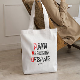 Funny PhD Graduation Pain Hardship Despair Quote トートバッグ