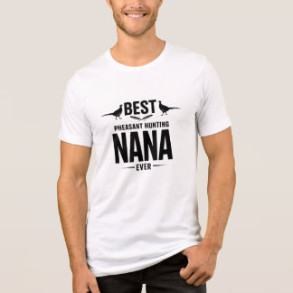 Funny Pheasant Hunting Nana T-Shirt, Bird Graphic  トライブレンドＴシャツ