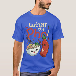 Funny Pho Word Game What the Pho Funny Pho Joke fu Tシャツ