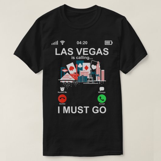 Funny Phone Screen Las Vegas Is Calling And I Must Tシャツ (デザイン正面)