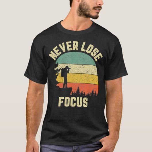 Funny Photographer Shirt Camera Never Lose Focus P Tシャツ (正面)