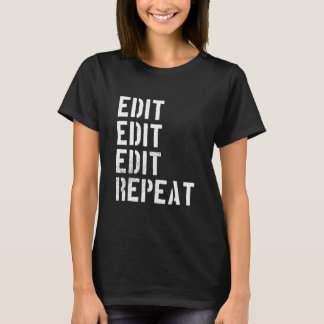 Funny Photographers Edit Repeat Humour Tシャツ