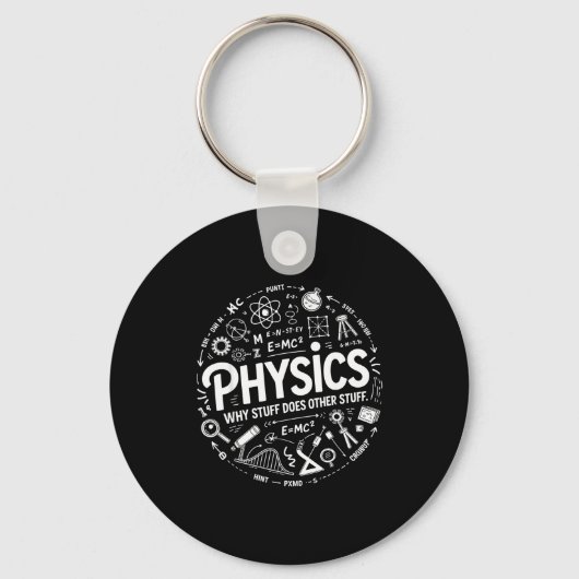 Funny Physics Nerd Science Humor Stem Quote  キーホルダー (正面)