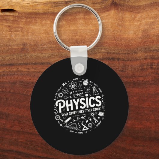 Funny Physics Nerd Science Humor Stem Quote  キーホルダー (正面)