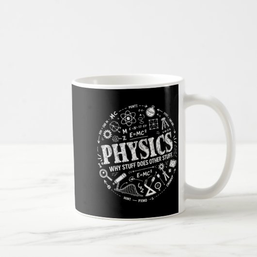 Funny Physics Quote For Science Lovers And Stem St コーヒーマグカップ (右)