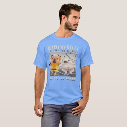 Funny pibble Meme wash My Belly Clean My Belly Mem Tシャツ (正面フル)