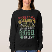 Funny Pickleball Apparel Pickleball Player For Gra スウェットシャツ (正面)