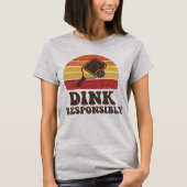 Funny Pickleball Dink Paddle Player Tシャツ (正面)