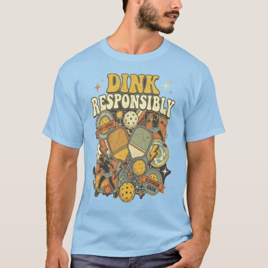 Funny Pickleball Dink Responsibly Paddle Player Tシャツ (正面)