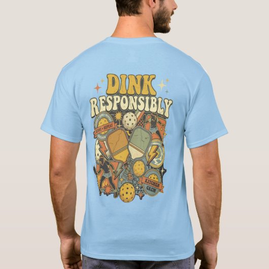 Funny Pickleball Dink Responsibly Paddle Player Tシャツ (裏面)