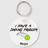 Funny Pickleball Humor | I Have A Dinking Problem キーホルダー (正面)