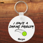 Funny Pickleball Humor | I Have A Dinking Problem キーホルダー (裏面)