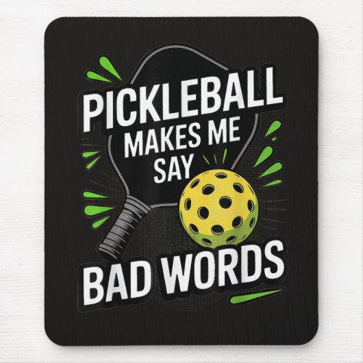 Funny Pickleball Makes Me Say Bad Words マウスパッド (正面)