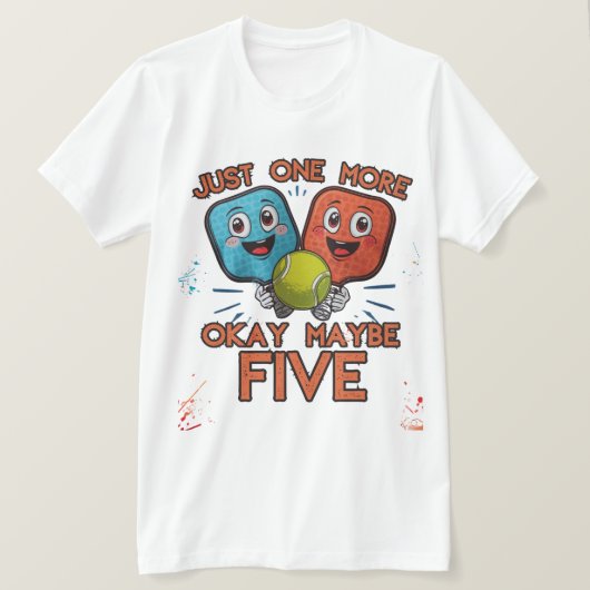 Funny Pickleball Shirt – Just One More Game (Okay  Tシャツ (デザイン正面)