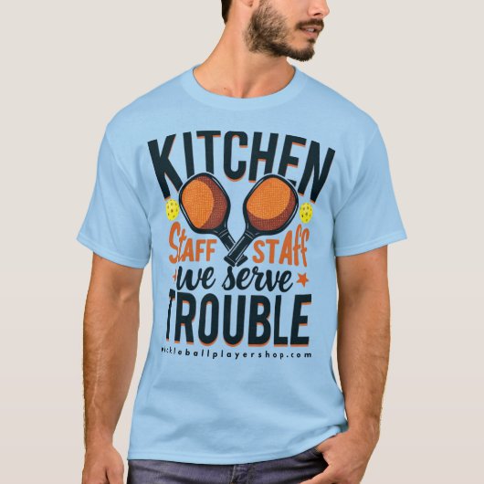 Funny Pickleball T-Shirt Blue- "Kitchen Staff" Tシャツ (正面)