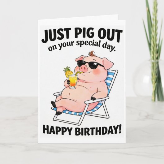 Funny Pig Sunbathing Card - Cute Pig Out Birthday カード (正面)