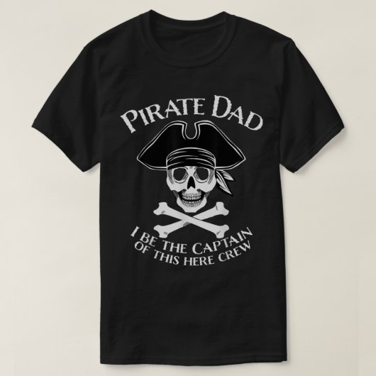 Funny Pirate Dad Captain Design for Fathers Tシャツ (デザイン正面)