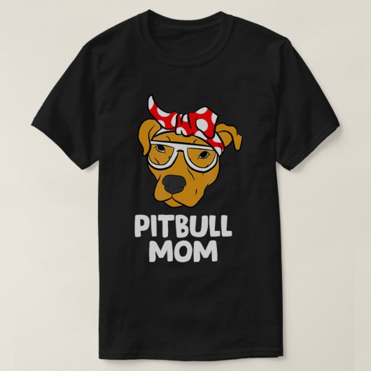 Funny Pitbull Mom Pit Bull Dog Mama  Tシャツ (デザイン正面)