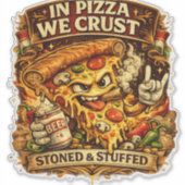 Funny Pizza Lover Phone Case – In Pizza We Crust R シール (正面)