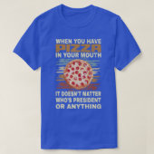 Funny Pizza Lover Quote Joke For Pizza Addict Cool Tシャツ (デザイン正面)