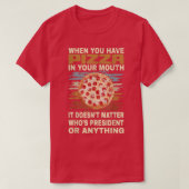 Funny Pizza Lover Quote Joke For Pizza Addict Cool Tシャツ (デザイン正面)