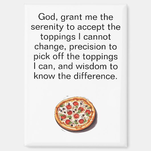 Funny Pizza Serenity Prayer Refrigerator マグネット (正面)