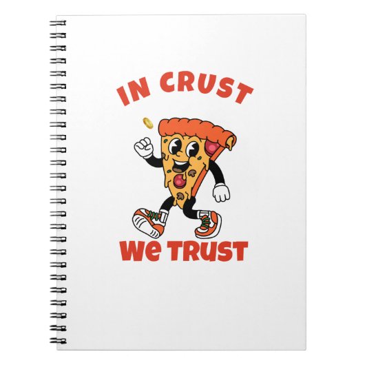 Funny Pizza Shirt – In Crust We Trust Graphic Tee ノートブック (正面)
