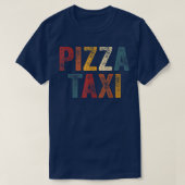 Funny Pizza Tai  Pizza Courier Service Delivery Dr Tシャツ (デザイン正面)