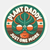 Funny Plant Daddy Sticker - Just One More Monstera ラウンドシール (正面)