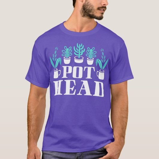 Funny Plants lover Pot Head Gardener Succulent Tシャツ (正面)
