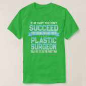Funny Plastic Surgeon Quote Tシャツ (デザイン正面)
