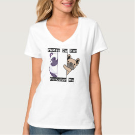 Funny Please Do Not Perceive Me Women's V-Neck  Tシャツ